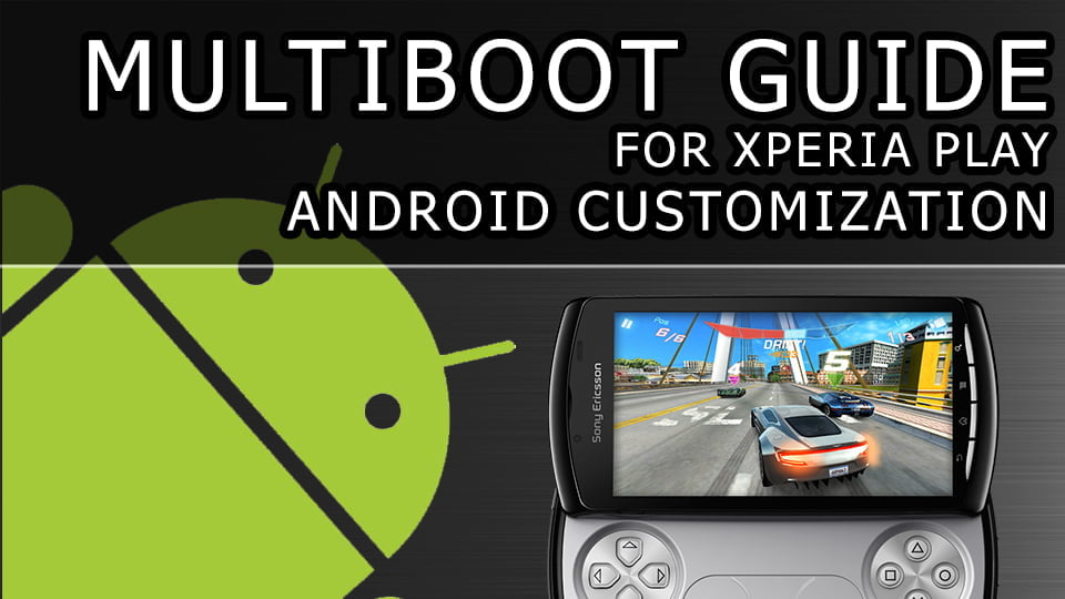 Xperia Play multiboot guide